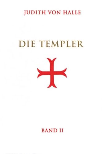 Die Templer, Bd II: Der Gralsimpuls im Initiationsritus des Templerordens