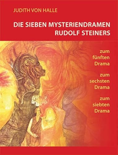Die sieben Mysteriendramen Rudolf Steiners: Zum fünften Drama. Zum sechsten Drama. Zum siebenten Drama. von Verlag f. Anthroposophie