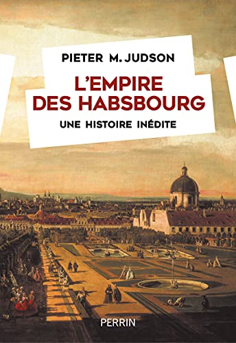 L'Empire des Habsbourg - Une histoire inédite von PERRIN