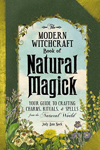 The Modern Witchcraft Book of Natural Magick: Your Guide to Crafting Charms, Rituals, and Spells from the Natural World (Modern Witchcraft Magic, Spells, Rituals) von Simon & Schuster