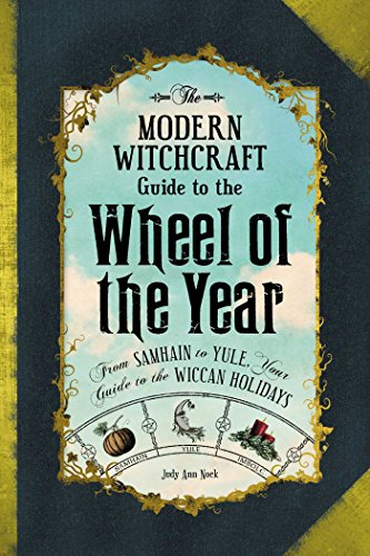 The Modern Witchcraft Guide to the Wheel of the Year: From Samhain to Yule, Your Guide to the Wiccan Holidays (Modern Witchcraft Magic, Spells, Rituals) von Simon & Schuster