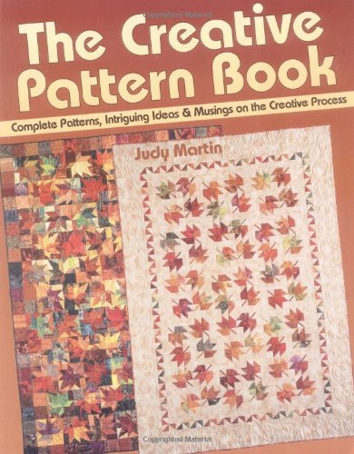 The Creative Pattern Book: Complete Patterns, Intriguing Ideas & Musings on the Creative Process von Collector Books