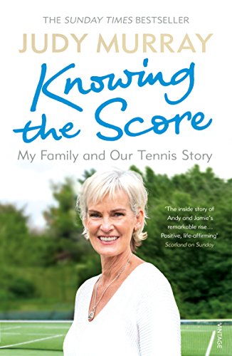 Knowing the Score: My Family and Our Tennis Story von Vintage