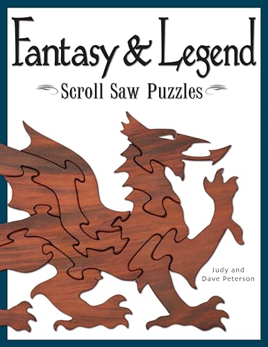 Fantasy & Legend Scroll Saw Puzzles: Patterns & Instructions for Dragons, Wizards & Other Creatures of Myth