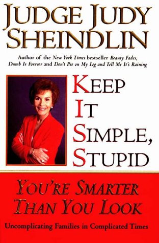 Keep It Simple, Stupid: You're Smarter Than You Look Keep It Simple, Stupid: You're Smarter Than You Look von Harper
