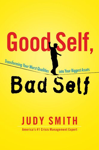 Good Self, Bad Self: Transforming Your Worst Qualities into Your Biggest Assets Good Self, Bad Self: Transforming Your Worst Qualities into Your Biggest Assets von Free Press