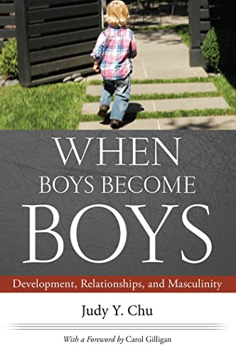 When Boys Become Boys: Development, Relationships, and Masculinity von New York University Press