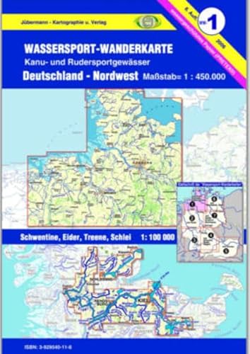 Wassersport-Wanderkarte / Kanu-und Rudersportgewässer: Jübermann Wassersport-Wanderkarten, Bl.1, Deutschland-Nordwest: Schwentine, Eider, Treene, Schlei. Wasserfest