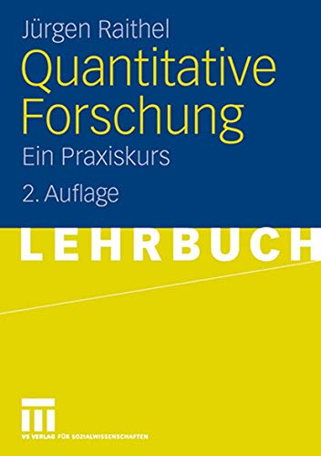 Quantitative Forschung: Ein Praxiskurs (German Edition)