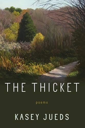 The Thicket: Poems (Pitt Poetry)