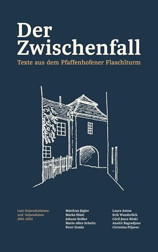 Der Zwischenfall: Texte aus dem Pfaffenhofener Flaschlturm