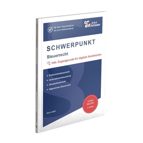 SCHWERPUNKT Steuerrecht: Ab dem Hauptstudium bis zum Referendariat von Jura-Intensiv Verlag
