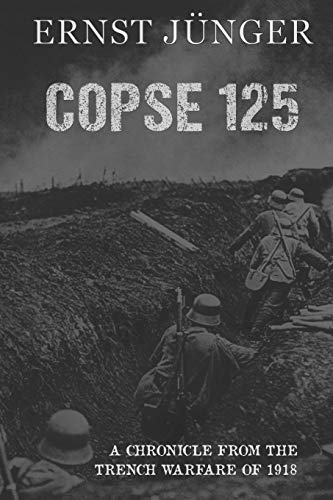 Copse 125: A Chronicle from the Trench Warfare of 1918 Copse 125: A Chronicle from the Trench Warfare of 1918 von Independently Published