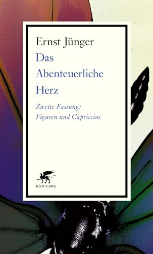 Das Abenteuerliche Herz. Zweite Fassung: Figuren und Capriccios von Klett-Cotta Verlag