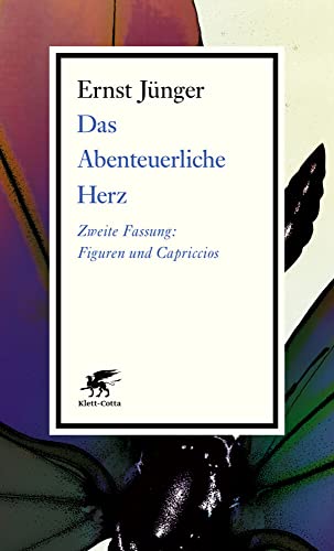 Das Abenteuerliche Herz. Zweite Fassung: Figuren und Capriccios