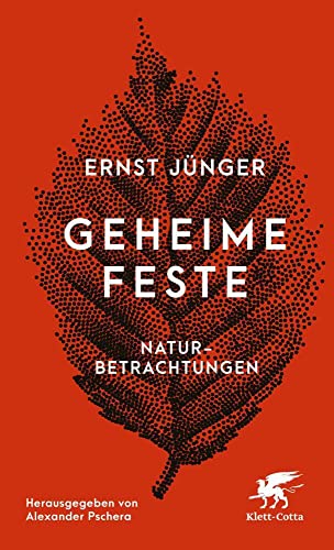 Geheime Feste: Naturbetrachtungen Geheime Feste: Naturbetrachtungen von Klett-Cotta