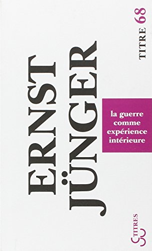 La guerre comme expérience intérieure La guerre comme expérience intérieure
