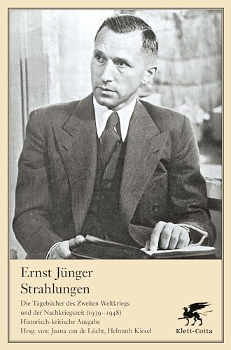 Strahlungen: Die Tagebücher des Zweiten Weltkriegs und der Nachkriegszeit (1939-1948)