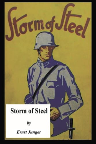 The Storm of Steel: Original 1929 Translation von Dead Authors Society