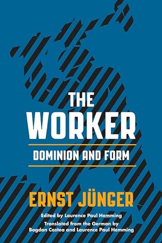 The Worker: Dominion and Form The Worker: Dominion and Form