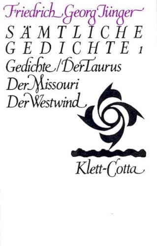 Sämtliche Gedichte, 3 Bde., Bd.1, Gedichte: Gedichte Der Taurus. Der Missouri. Der Westwind (Werke. Werkausgabe in zwölf Bänden)
