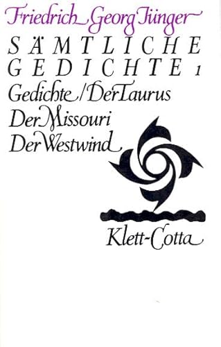 Sämtliche Gedichte, 3 Bde., Bd.1, Gedichte: Gedichte Der Taurus. Der Missouri. Der Westwind (Werke. Werkausgabe in zwölf Bänden)