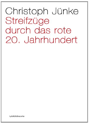 Streifzüge durch das rote 20. Jahrhundert (laika theorie)