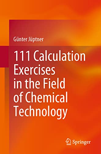 111 Calculation Exercises in the Field of Chemical Technology