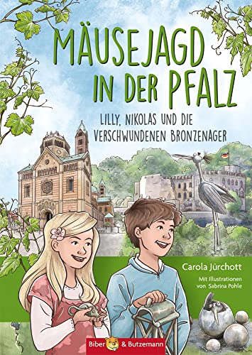 Mäusejagd in der Pfalz: Lilly, Nikolas und die verschwundenen Bronzenager. Pfälzer Sehenswürdigkeiten mit einer Reise-Abenteuer-Geschichte entdecken. ... für Kinder ab 8 Jahren. (Lilly und Nikolas) von Biber & Butzemann