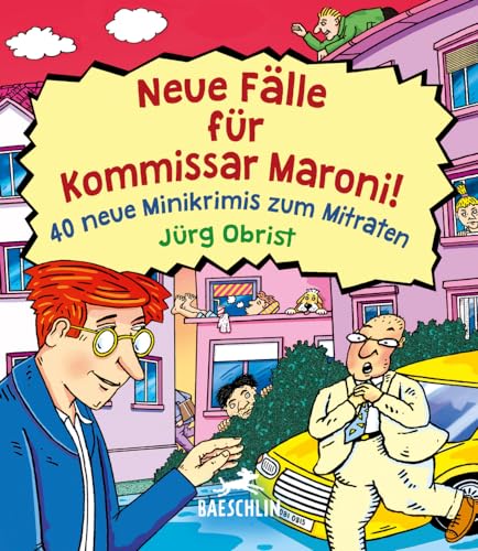 Neue Fälle für Kommissar Maroni!: 40 neue Minikrimis zum Mitraten