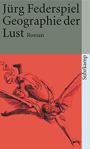 Geographie der Lust: Roman (suhrkamp taschenbuch)