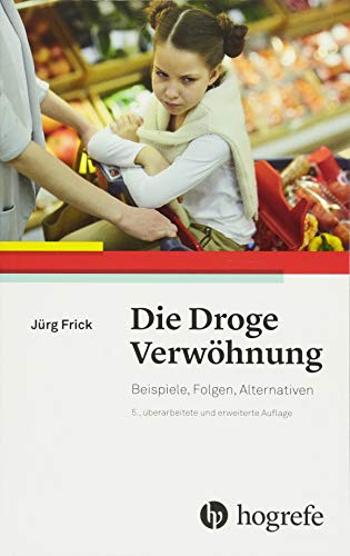 Die Droge Verwöhnung: Beispiele, Folgen, Alternativen