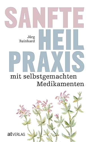 Sanfte Heilpraxis mit selbstgemachten Medikamenten