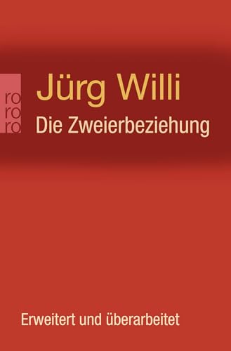 Die Zweierbeziehung: Das unbewusste Zusammenspiel von Partnern als Kollusion