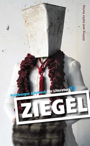 Ziegel 13: Hamburger Jahrbuch für Literatur 2012/13 von Dölling und Galitz Verlag