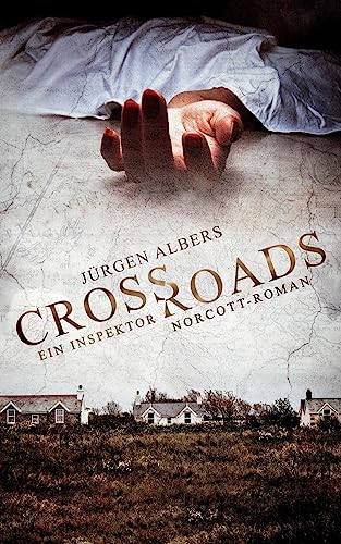 Crossroads: Ein Inspektor Norcott-Roman von Createspace Independent Publishing Platform