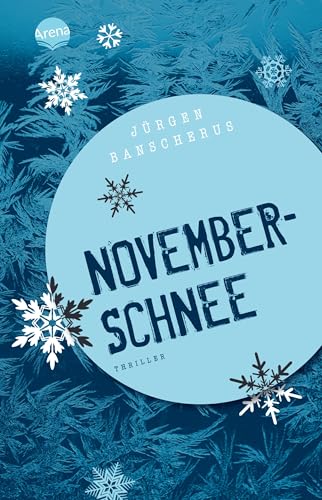 Novemberschnee: Thriller über Jugendgewalt ab 12 Jahren (Arena Taschenbücher)