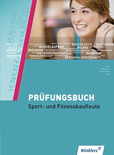 Fachqualifikation für Veranstaltungskaufleute: Prüfungsbuch Sport- und Fitnesskaufleute: Schülerband: Schulbuch (Fachqualifikationen für die neuen Dienstleistungsberufe)