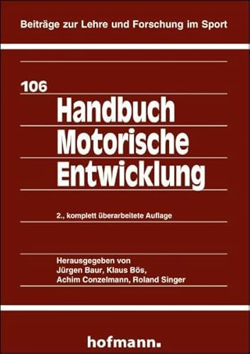 Handbuch Motorische Entwicklung (Beiträge zur Lehre und Forschung im Sport) von Hofmann GmbH & Co. KG