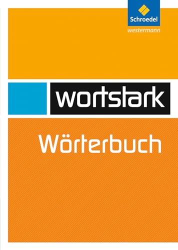 wortstark: Wörterbuch: Allgemeine Ausgabe (wortstark: Aktuelle Ausgabe)