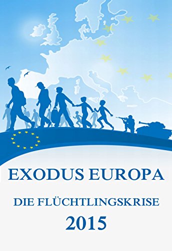 Exodus Europa - Die Flüchtlingskrise 2015: Daten, Fakten, Hintergründe