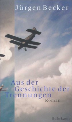Aus der Geschichte der Trennungen: Roman von Suhrkamp Verlag