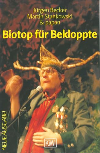 Biotop für Bekloppte: Ein Lesebuch für Immi's und Heimathirsche