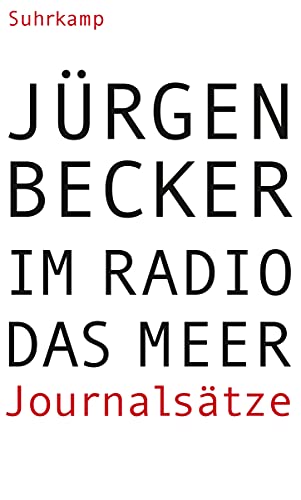 Im Radio das Meer: Journalsätze von Suhrkamp Verlag AG