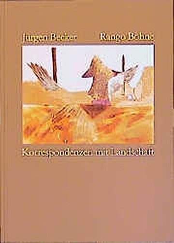 Korrespondenzen mit Landschaft: Collagen von Rango Bohne. Gedichte von Jürgen Becker Korrespondenzen mit Landschaft: Collagen von Rango Bohne. Gedichte von Jürgen Becker von Suhrkamp Verlag AG