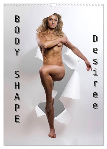 Body Shape - Desiree (Wandkalender 2025 DIN A3 hoch), CALVENDO Monatskalender: Entdecke die Welt des Kraftsports für Frauen.Eine inspirierende ... Körpers feiern möchte. (CALVENDO Sport) von CALVENDO