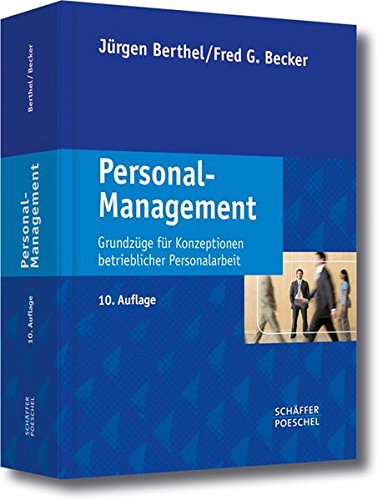 Personal-Management: Grundzüge für Konzeptionen betrieblicher Personalarbeit