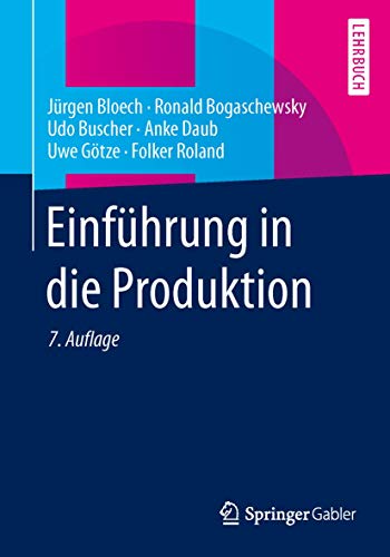 Einführung in die Produktion (Springer-Lehrbuch)
