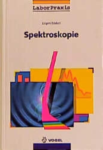 Spektroskopie: Instrumentelle Analytik mit Atom- und Molekülspektrometrie (LaborPraxis)