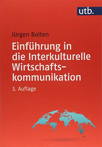 Einführung in die Interkulturelle Wirtschaftskommunikation von UTB GmbH